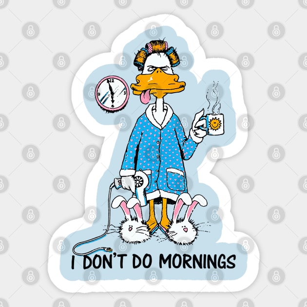 I Don't Do Mornings Sticker by nicklower